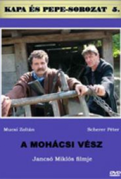 A mohácsi vész (DVD) *Jancsó Miklós filmje - Kapa és Pepe* *Antikvár - Kiváló állapotú*