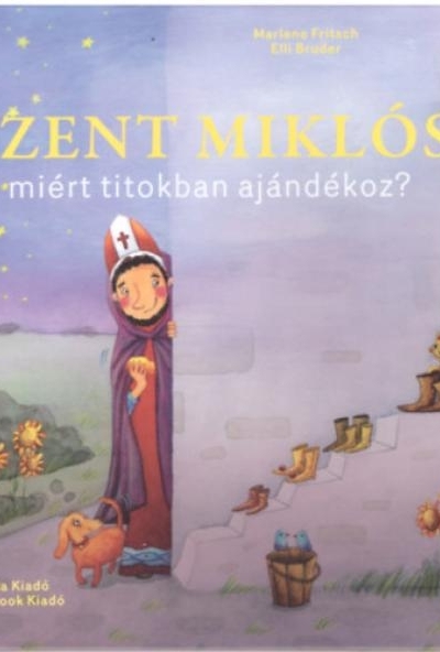 Szent Miklós miért titokban ajándékoz?