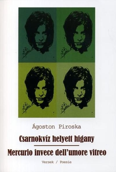 Csarnokvíz helyett higany - Mercurio invece dell umore vitreo - Versek