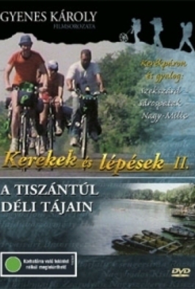 Kerekek és lépések II. - A Tiszántúl déli tájain (DVD) *Antikvár - Kiváló állapotú*