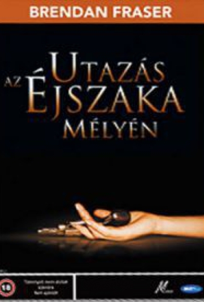 Utazás az éjszaka mélyén (DVD) *Brendan Fraser - Bontatlan - Antikvár*