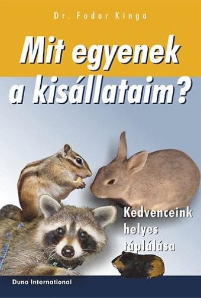 Mit egyenek a kisállataim ?
