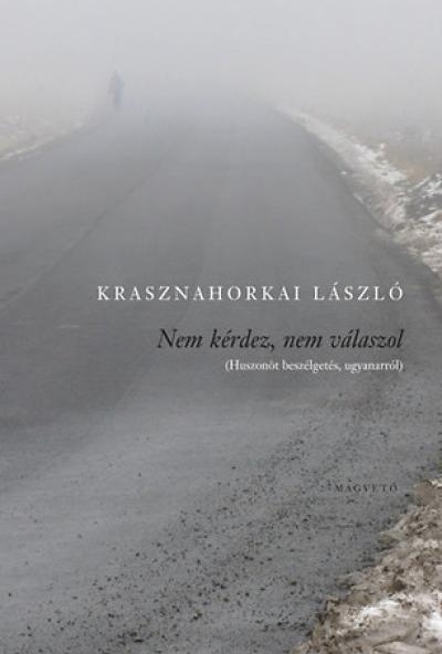 Nem kérdez, nem válaszol