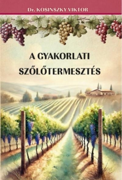 A gyakorlati szőlőtermesztés