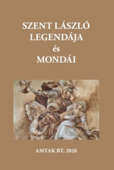 Szent László király legendája és mondái