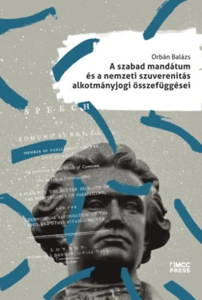 A szabad mandátum és a nemzeti szuverenitás alkotmányjogi összefüggései
