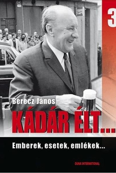 Kádár élt... 3.