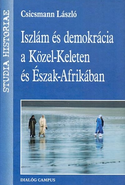 Iszlám és demokrácia a Közel-Keleten és Észak-Afrikában
