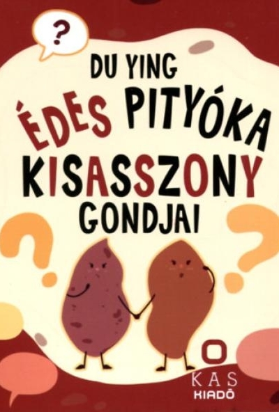 Édes pityóka kisasszony gondjai