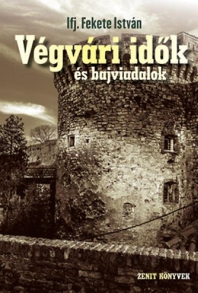 Végvári idők és bajviadalok