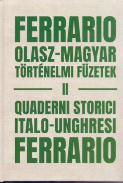 Ferrario Olasz -Magyar történelmi füzetek II . - II Quaderni storici italo-ungheresi Ferrario II.