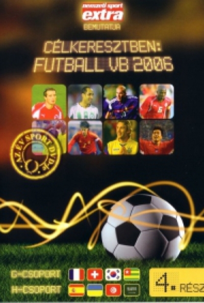 Célkeresztben: futball vb 2006 4. rész (DVD) *Szinkronizált - Antikvár - Kiváló állapotú*