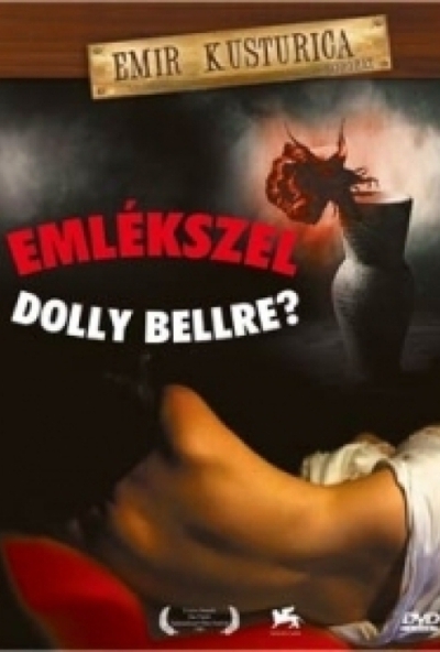 Emlékszel Dolly Bellre? (DVD)  *Emir Kusturica filmje - Antikvár - Kiváló állapotú*