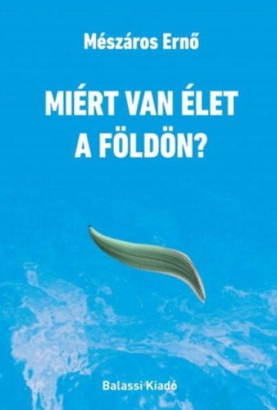 Miért van élet a Földön?