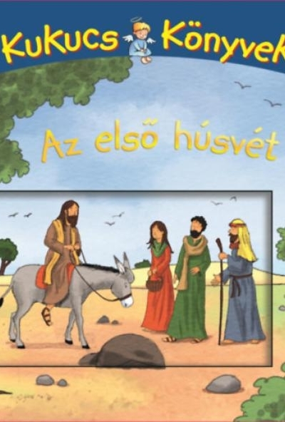 Kukucs Könyvek - Az első húsvét