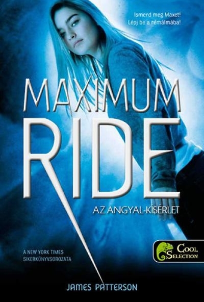 Maximum Ride 1. - Az angyal-próba