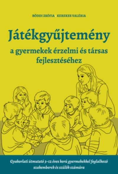 Játékgyűjtemény - a gyermekek érzelmi és társas fejlődéséhez