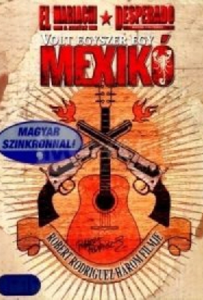 El Mariachi - A zenész - Desperado - Volt egyszer egy Mexikó (3 DVD) *Antikvár - Kiváló állapotú*