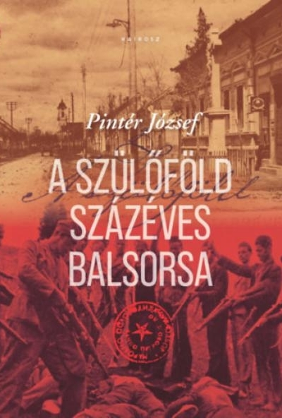 A szülőföld százéves balsorsa