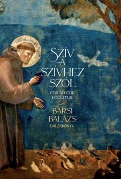 Szív a szívhez szól - Barsi Balázs-emlékkönyv