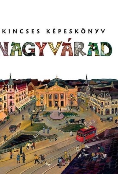 Kincses Képeskönyv - Nagyvárad