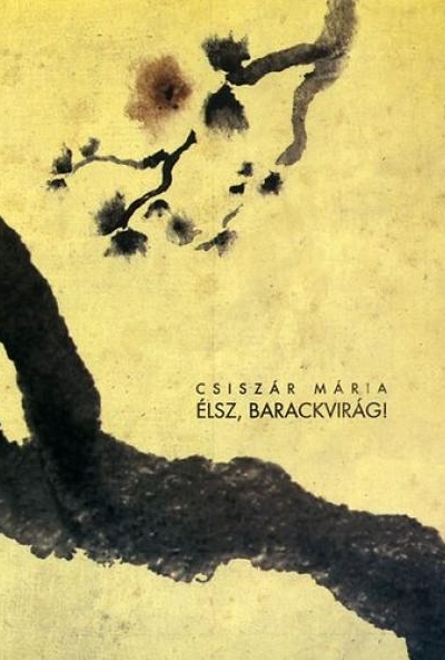 Élsz, Barackvirág!